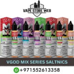 VGOD Mix Series Saltnics 25MG & 50MG in Dubai
